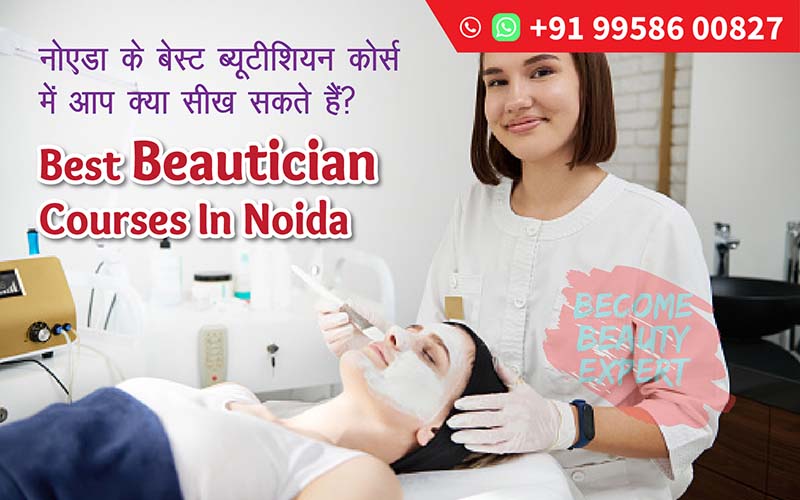 Best Beautician Courses In Noida