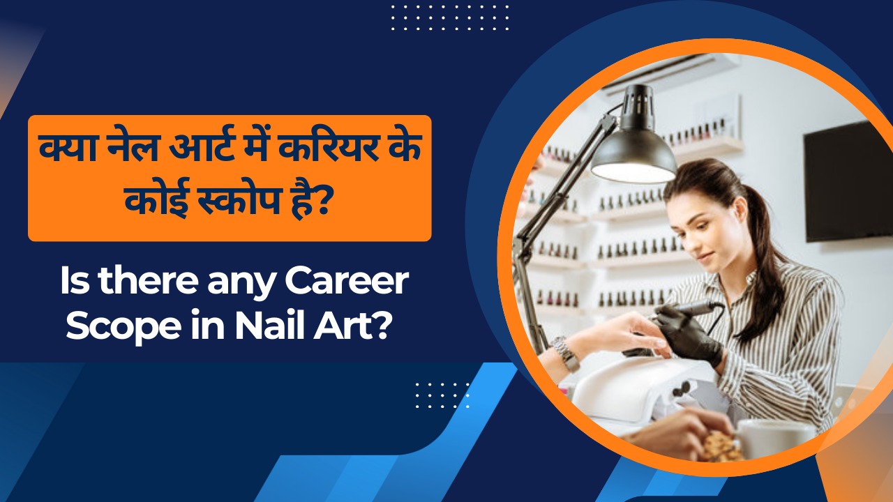 Career scope in nail art