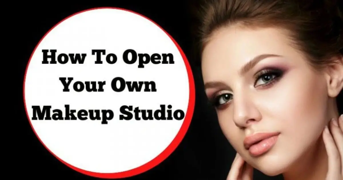 how to open your own makeup studio